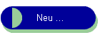 Neu ...